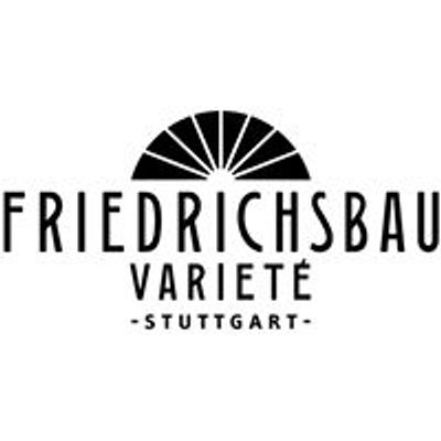 Friedrichsbau Variete Stuttgart
