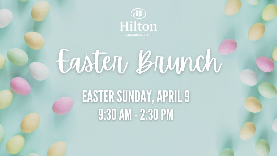 Easter Brunch at the Hilton Hilton Pensacola Beach April 9, 2023