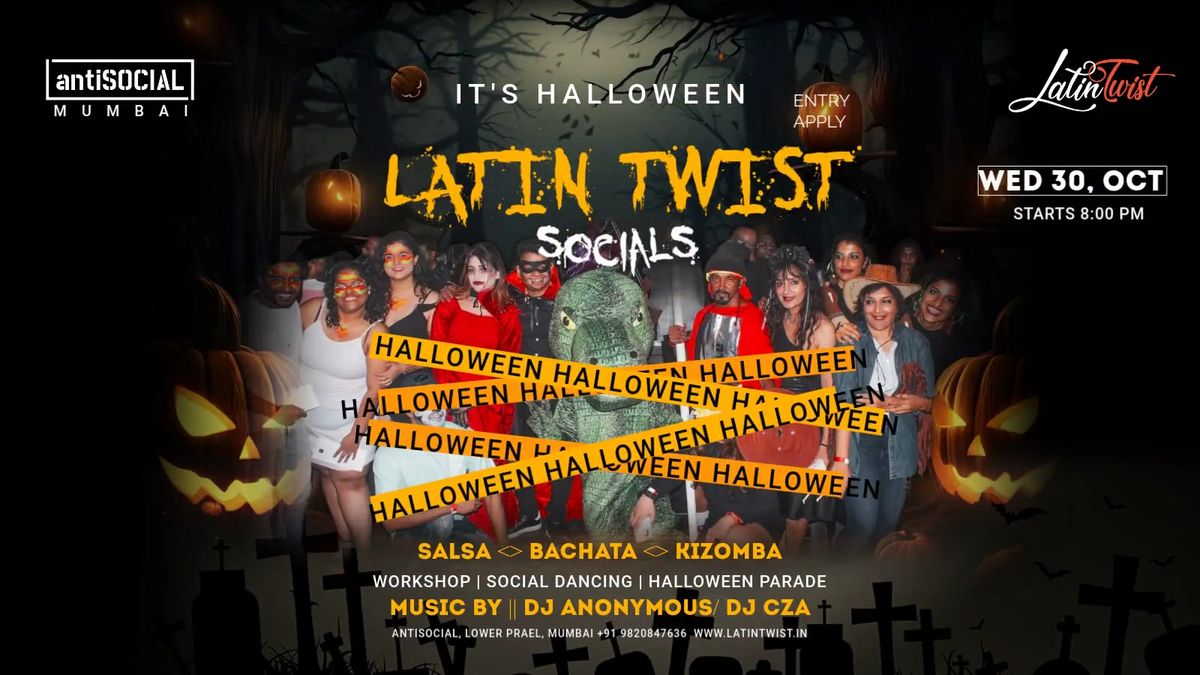 Wed 30th October - Latin Twist Socials @AntiSOCIAL Mumbai. Salsa-Bachata-Kizomba