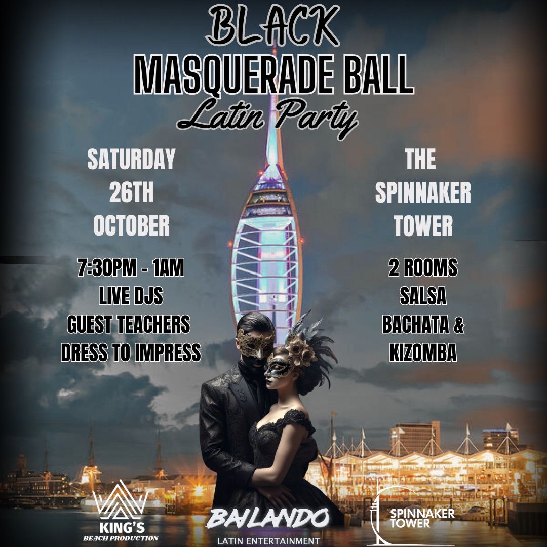 Black Masquerade Ball - LATIN PARTY - Spinnaker Tower