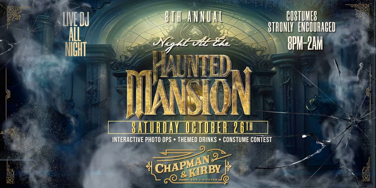 8th Annual: Night At The Haunted Mansion Halloween Bash