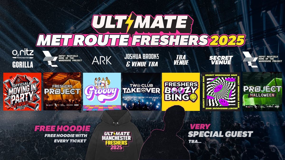 ULTIMATE MET ROUTE FRESHERS \u26a1 FREE Freshers Hoodie with Every Ticket! HUGE Artist TBA!