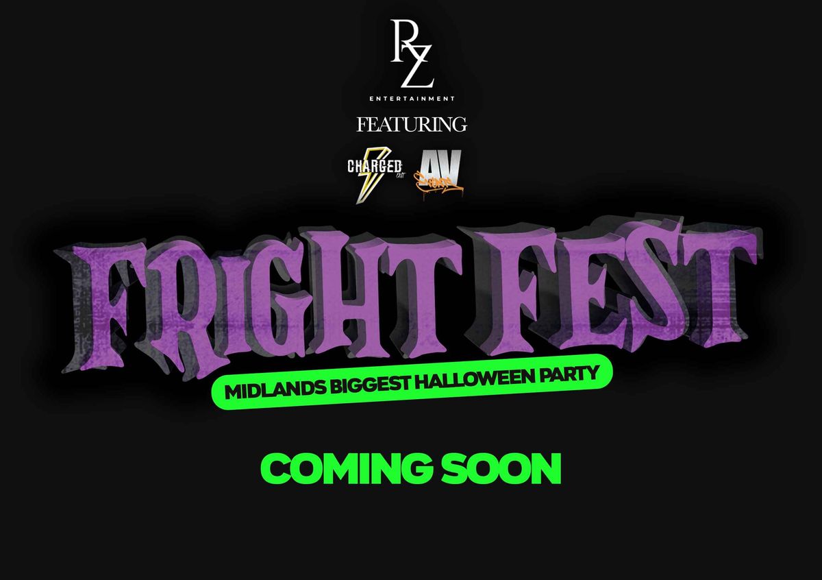 Fright Fest - Midlands Biggest Halloween Party . Ft AV Events &amp; Charged ENT - Waiting List