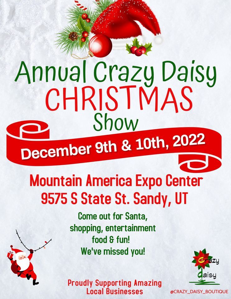 Crazy Daisy Christmas Show 2022 Mountain America Expo Center, Sandy