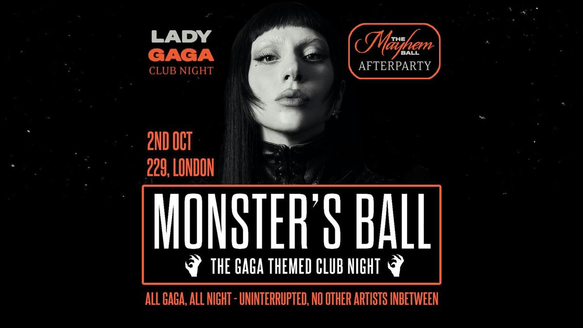 Monster's Ball: MAYHEM Ball Afterparty - The Lady Gaga Club Night (LONDON) - 2nd October