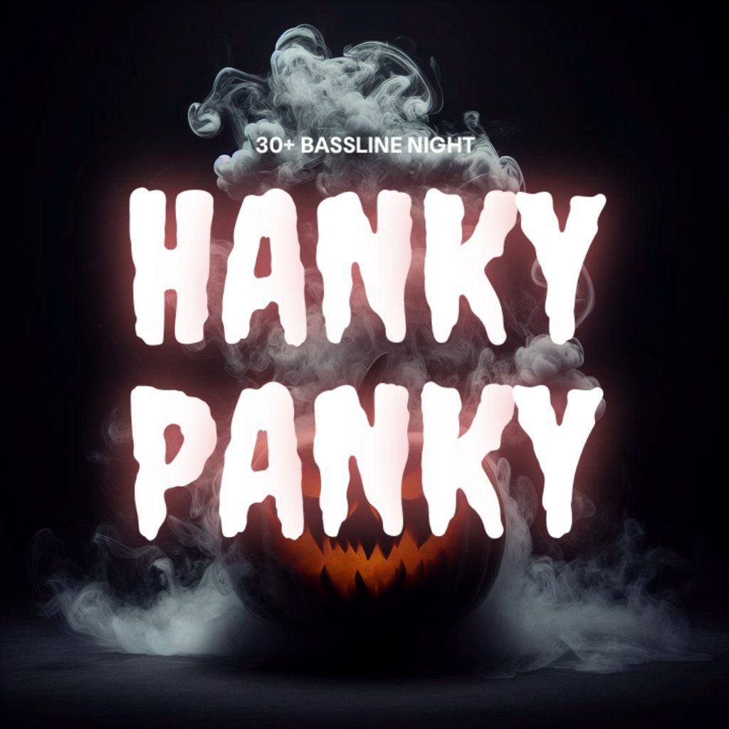 HANKY PANKY HALLOWEEN - Over 30s Bassline