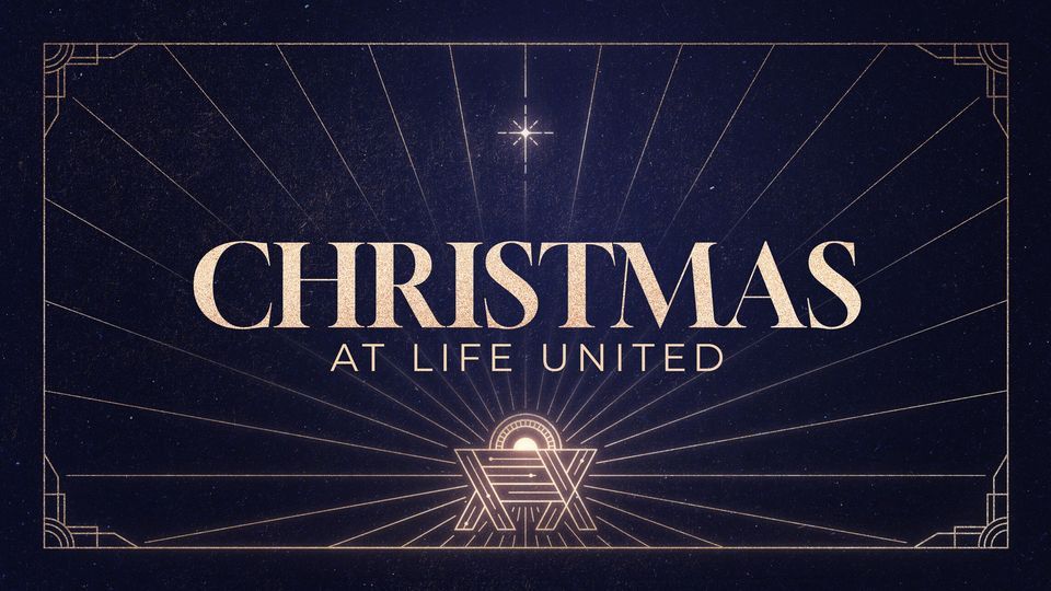 Life United Christmas Service Life United Lake Charles December 17