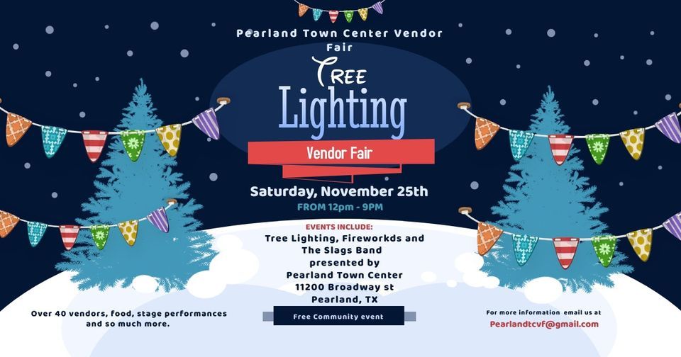 Pearland Vendor Fair (Tree Lighting) Pearland Town Center November