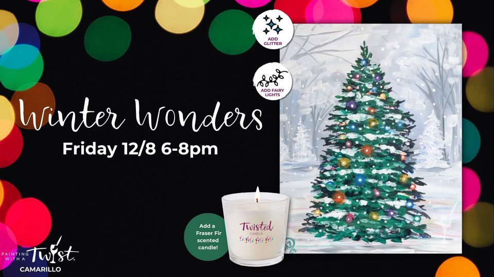 Winter Wonders Add Fairy Lights! Painting with a Twist (Camarillo