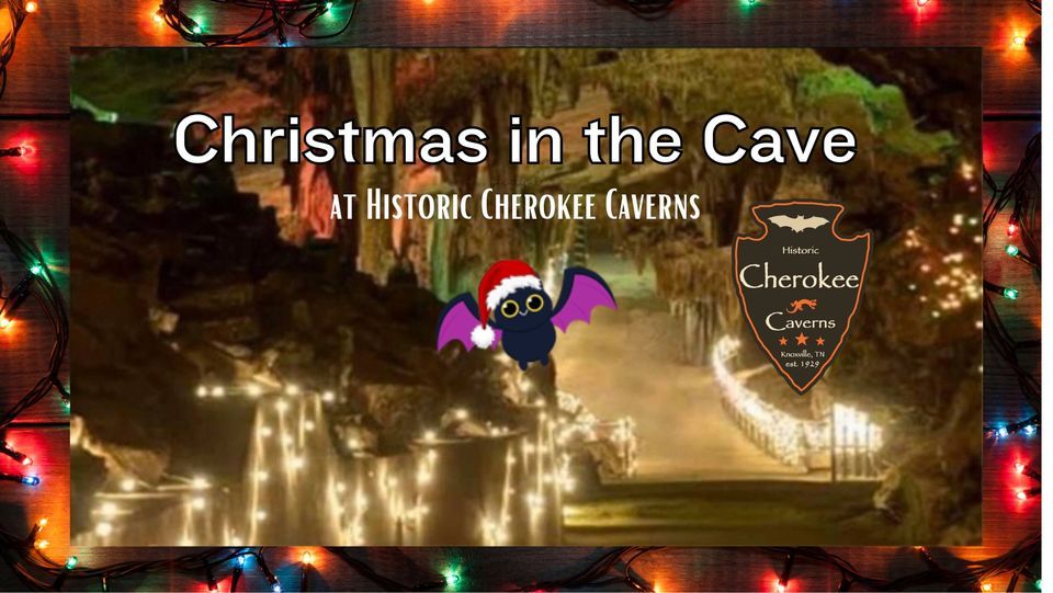 Cherokee Caverns presents Christmas in the Cave 2023 Cherokee Caverns