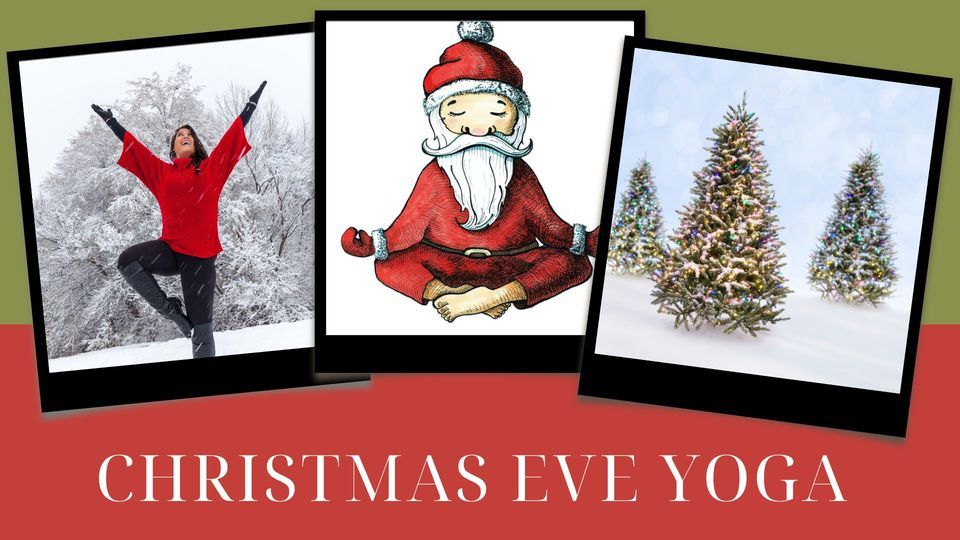 Christmas Eve Yoga Aptitude Fitness + Yoga, Rockford, MI December