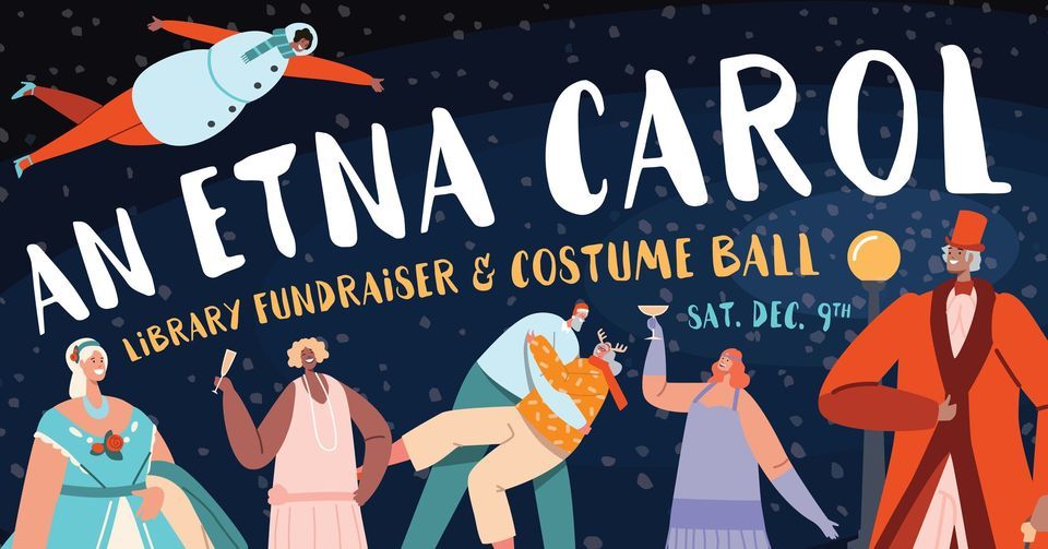 An Etna Carol Library Fundraiser and Costume Ball All Saints