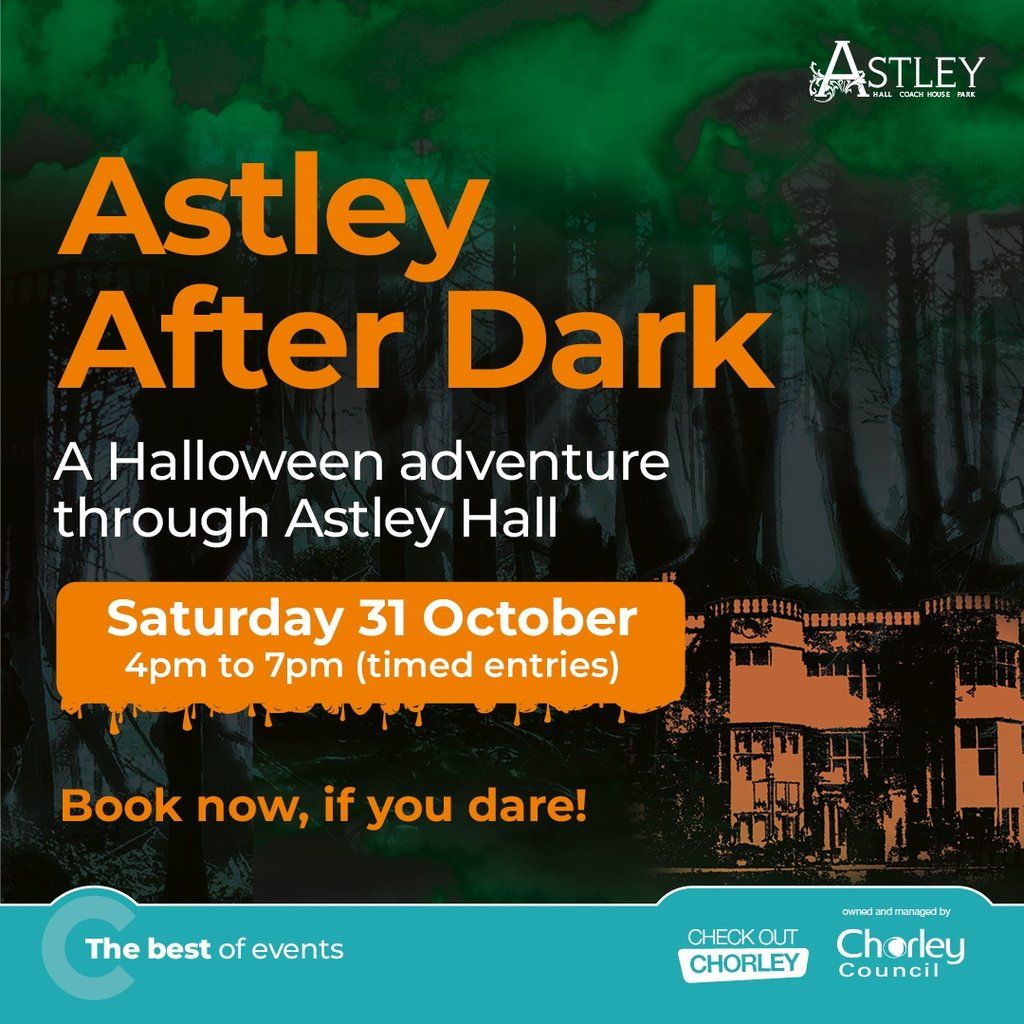 Astley After Dark: Ghost Tour in Chorley, Sat Oct 31 | Hunt Halloween