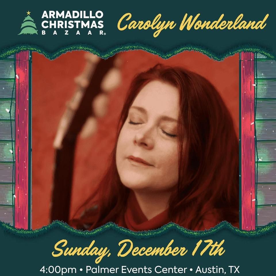 Carolyn Wonderland Band at Armadillo Christmas Bazaar Armadillo