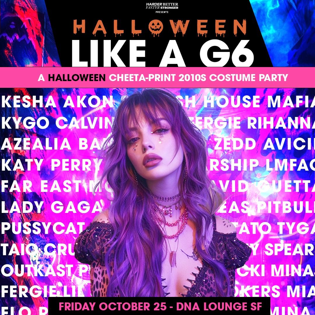 Like A G6 Halloween: A 2010s Costume Bangers Nite