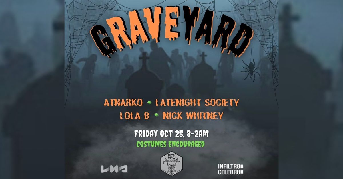 Infiltr8:Celebr8 & LNS Presents: gRAVEyard