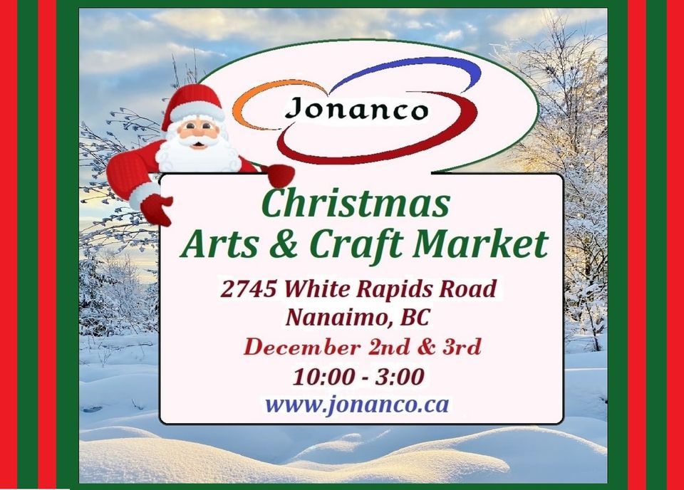 Jonanco Christmas Arts & Craft Market 2745 White Rapids Road, Nanaimo