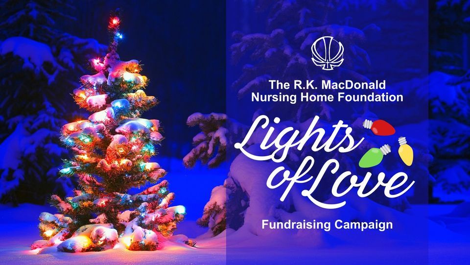 Lights of Love Celebration Tree Lighting The R.K. MacDonald Nursing