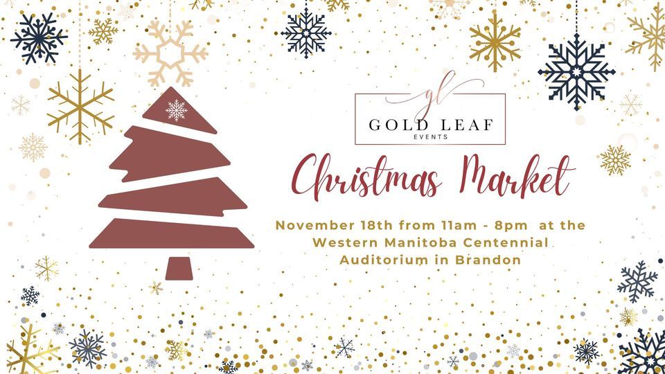 Gold Leaf Events Christmas Market in Brandon Western Manitoba Centennial Auditorium, Plumas