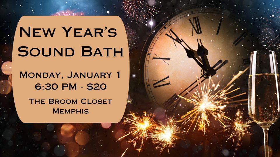 New Years Sound Bath at The Broom Closet Memphis The Broom Closet