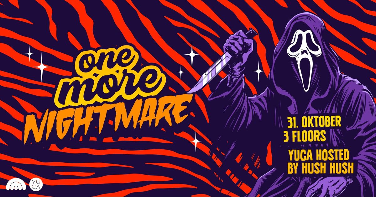 ONE MORE NIGHTMARE \u2022 HALLOWEEN \u2022 3 FLOORS \u2022 \u0421\u0412\u0415&YUCA