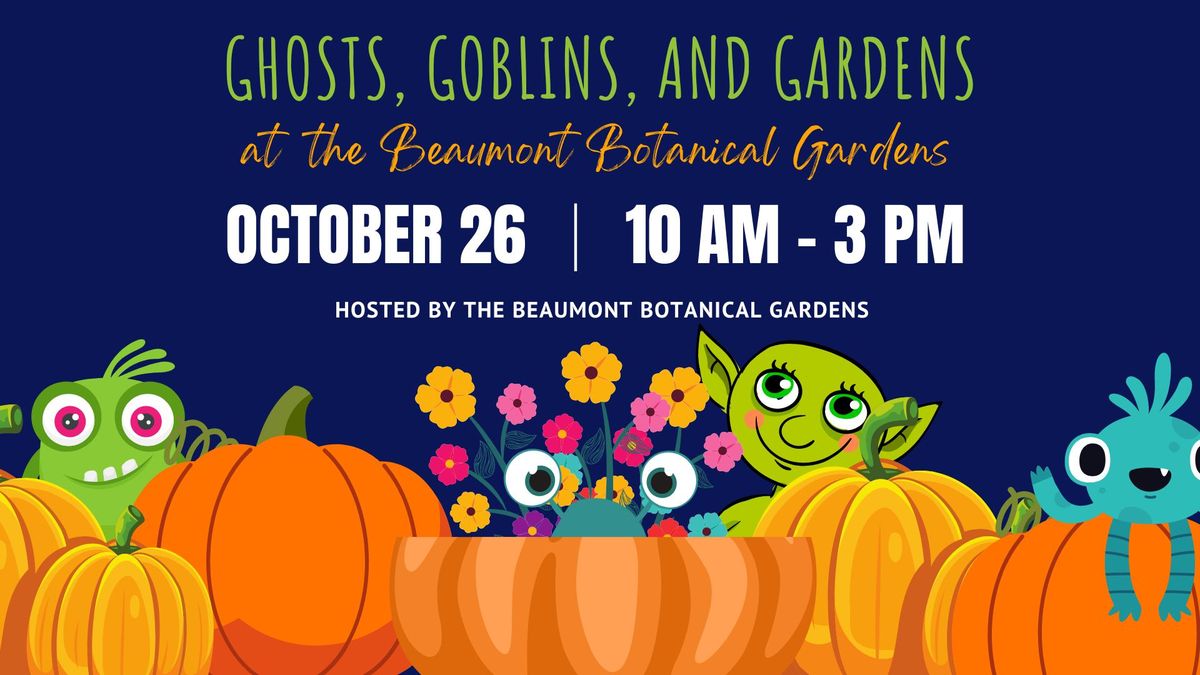 4th Annual Ghosts, Goblins, & Gardens