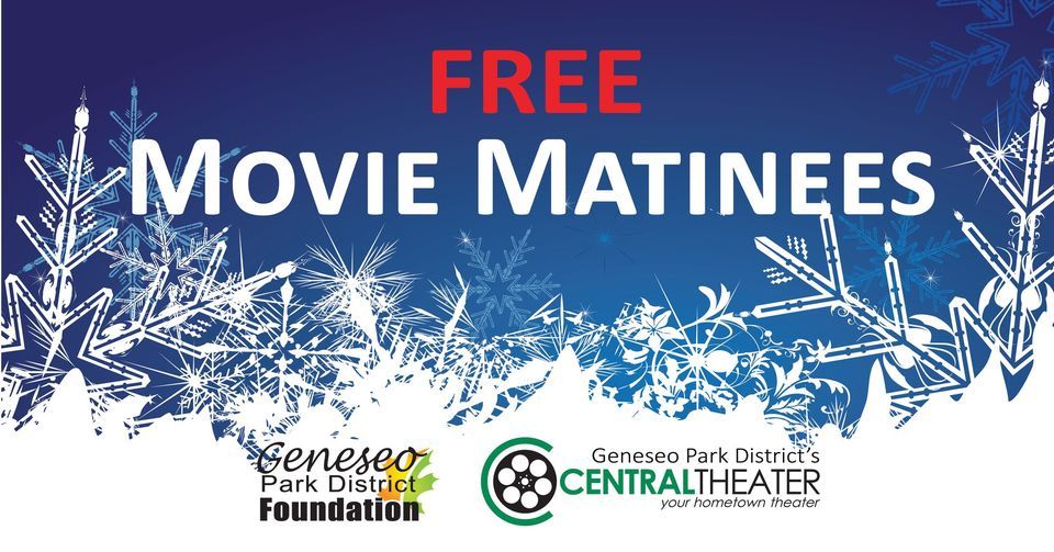 Free Movie Matinees at Central Theater Geneseo Park District's