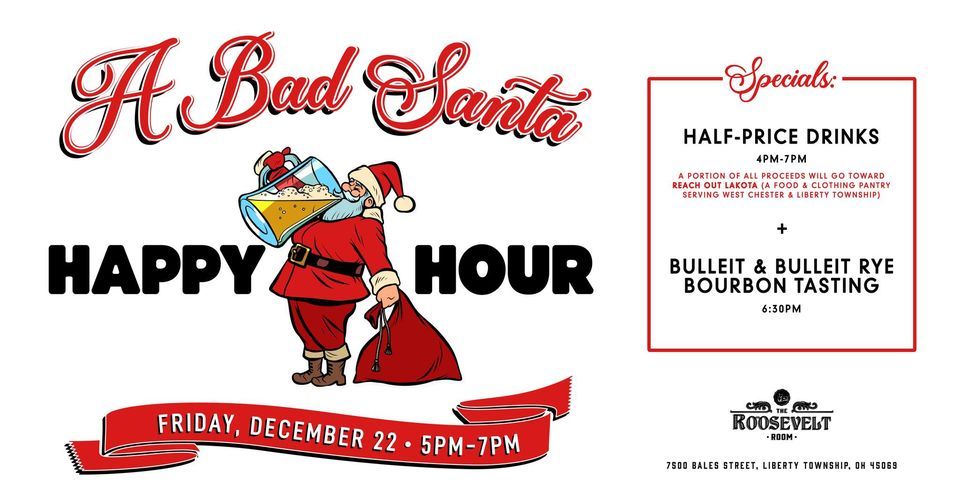 A Bad Santa Happy Hour | The Roosevelt Room - Liberty Center ...