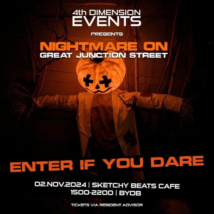 4TH DIMENSION EVENTS PRESENTS NIGHTMARE ON GREAT ON GREAT JUNCTION STREET 