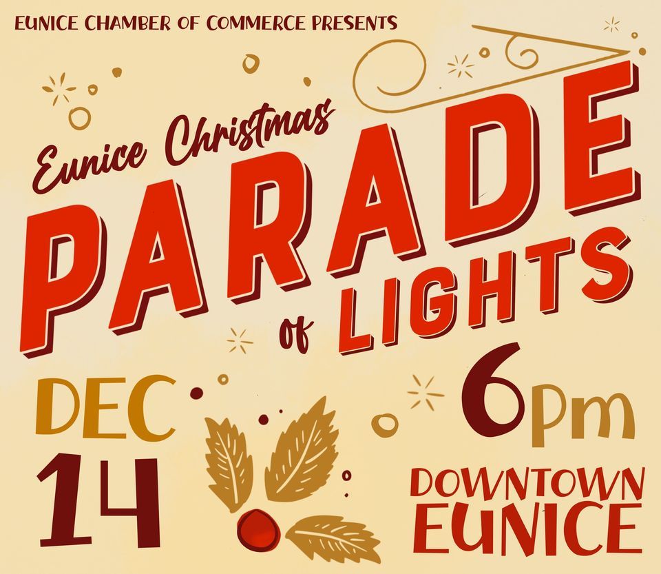 Eunice Christmas Parade of Lights Downtown Eunice.. December 14, 2023