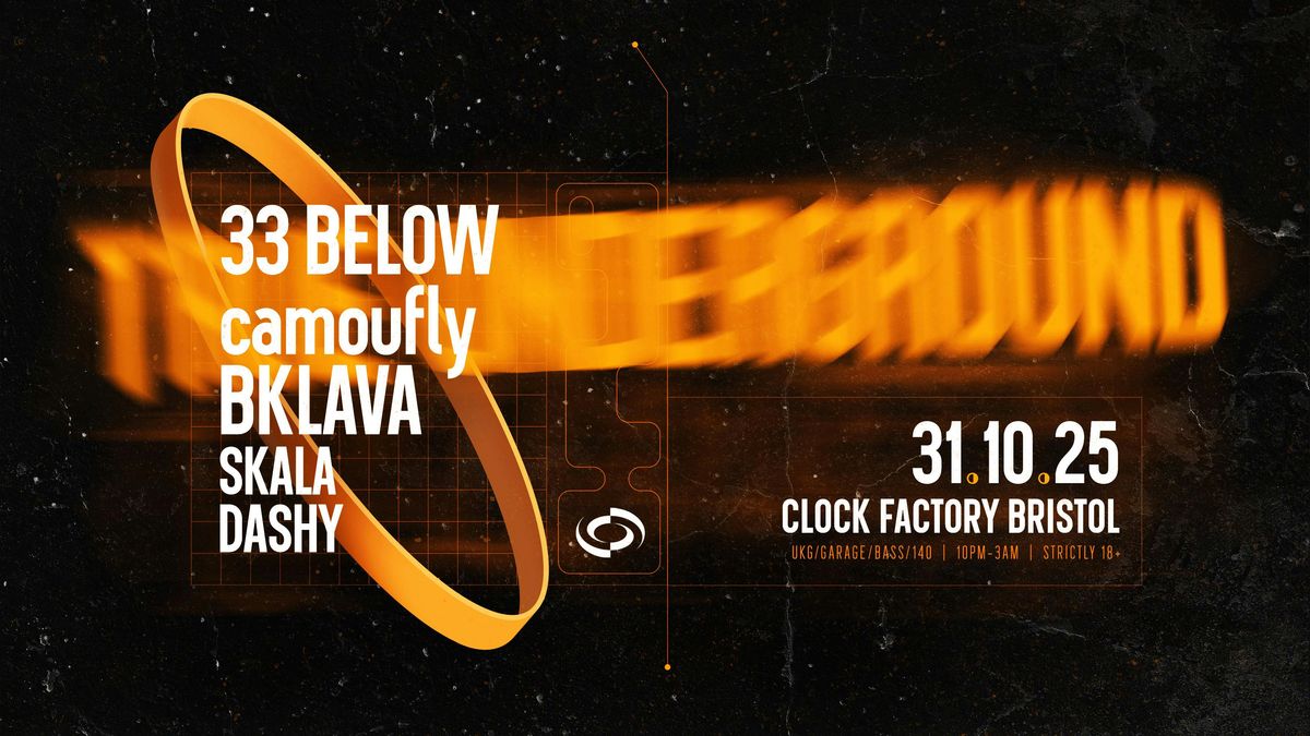 TRUE UNDERGROUND Halloween - 33 BELOW, camoufly, Bklava + more
