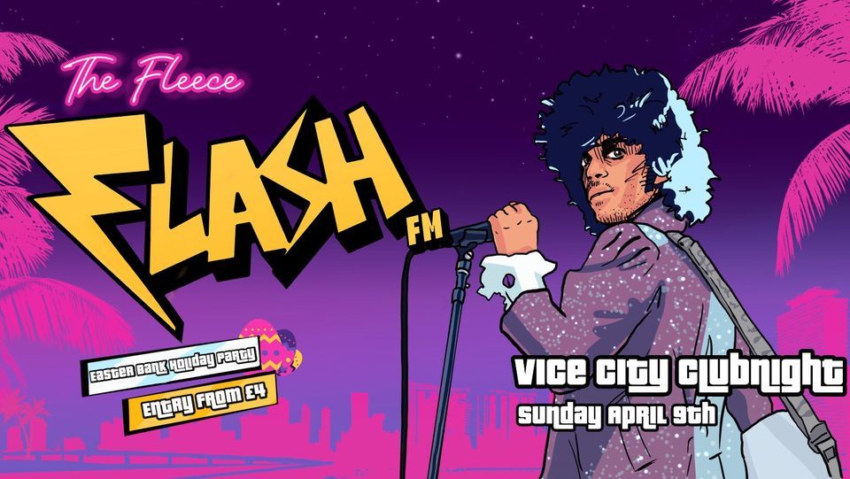 FLASH. fm - Vice City 80s Clubnight - Easter Bank Holiday Party