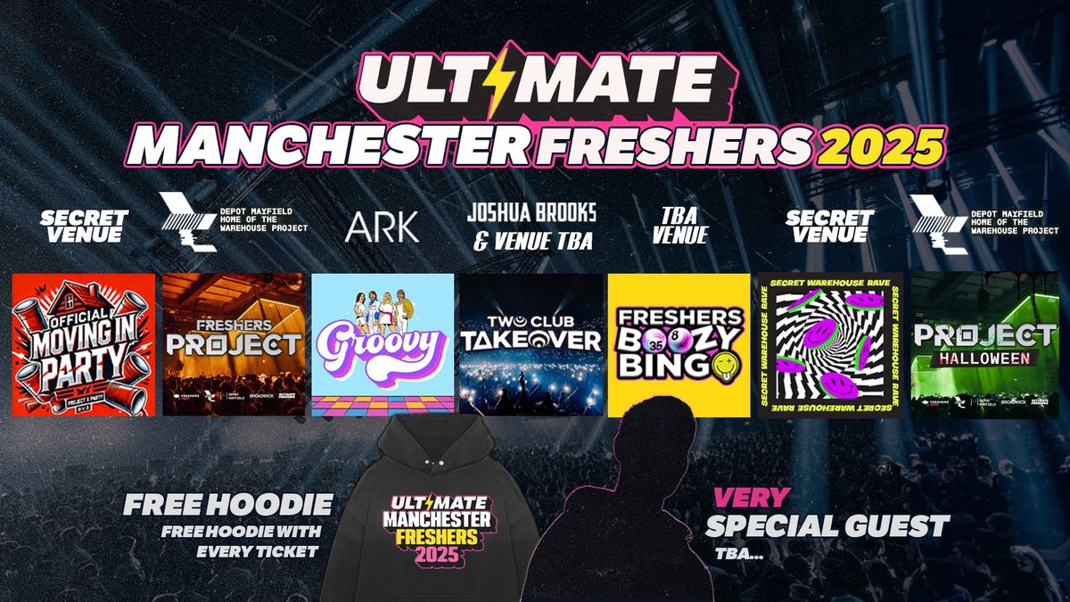 ULTIMATE MANCHESTER FRESHERS \u26a1 FREE Freshers Hoodie with Every Ticket! HUGE Artist TBA!