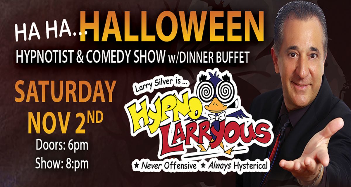 Ha Ha Halloween Hypnotist & Comedy Show w\/Dinner Buffet