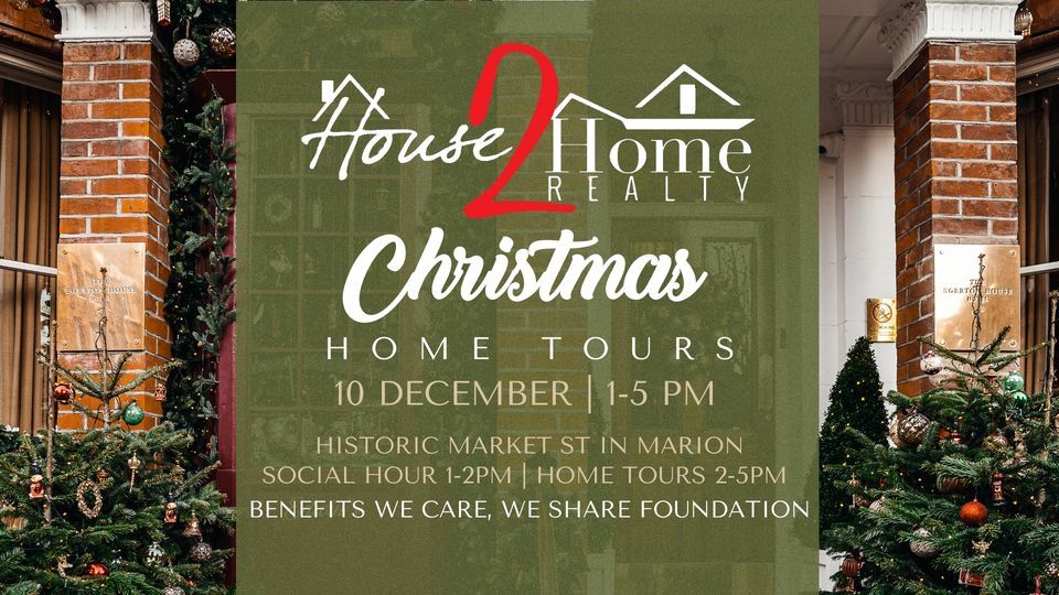 House 2 Home Realty presents 2023 Christmas Home Tours on Historic