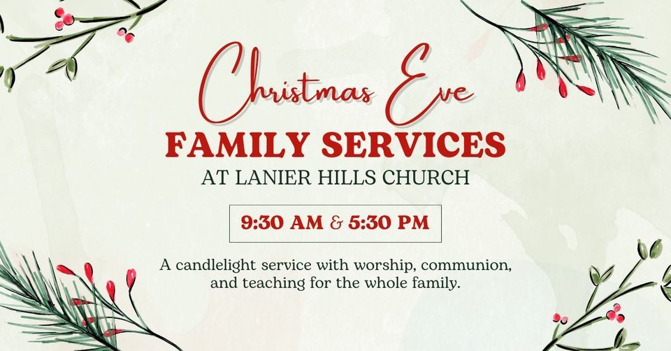 Christmas Eve Services at Lanier Hills Church | Lanier Hills Church ...