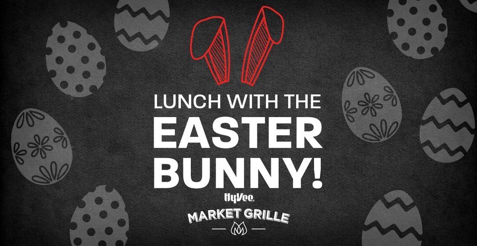 Lunch with the Easter Bunny at Hy-Vee!