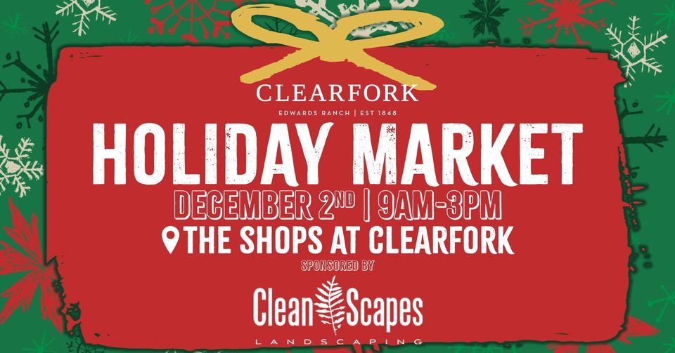 The Clearfork Holiday Market The Shops at Clearfork, Crowley, TX