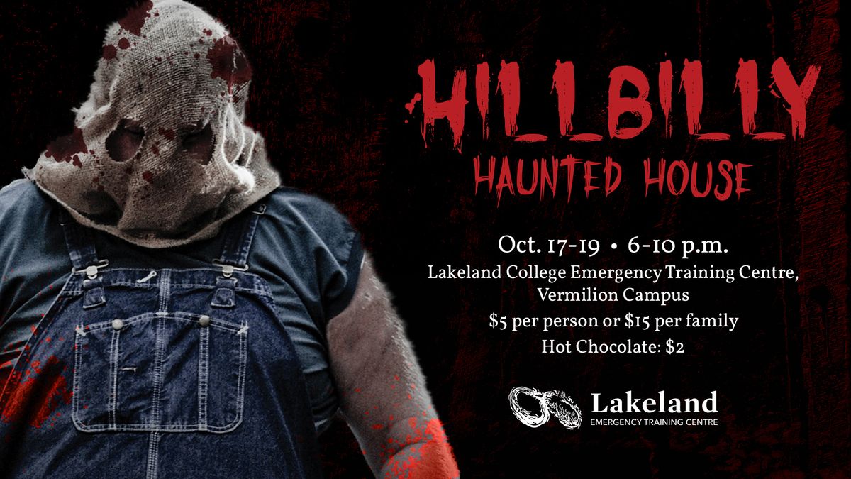 The Hillbilly Haunted House, presented by Lakeland Colleges Emergency