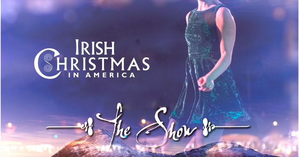 Irish Christmas in America Ware Center, Lancaster, PA December 13, 2023