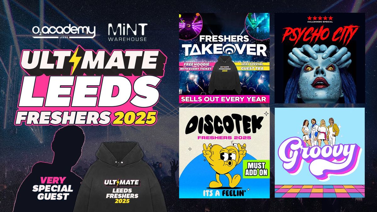 ULTIMATE LEEDS FRESHERS 2025 \u26a1 FREE Freshers Hoodie with Every Ticket! HUGE Artist TBA!