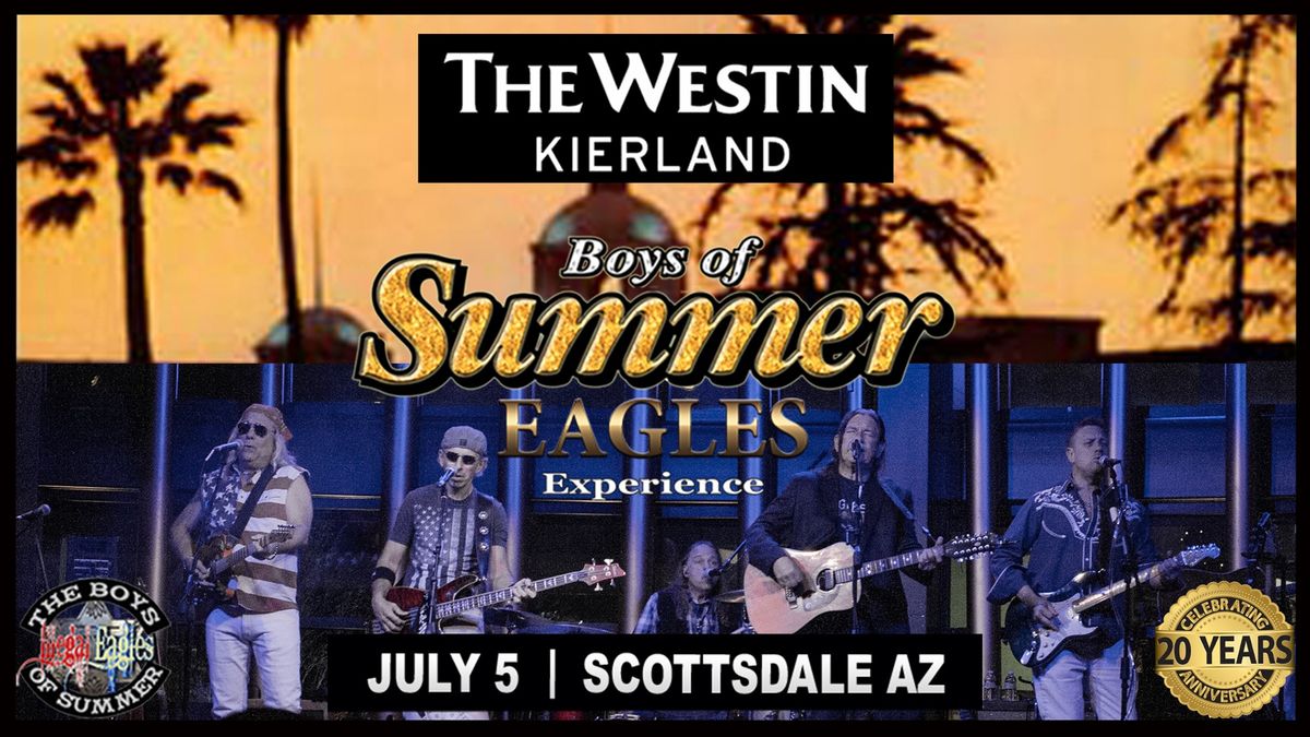 Westin Kierland presents Boys Of Summer Eagles Experience