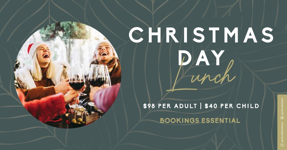 Christmas Day Lunch Parkside Hotel, Adelaide, SA December 25, 2023