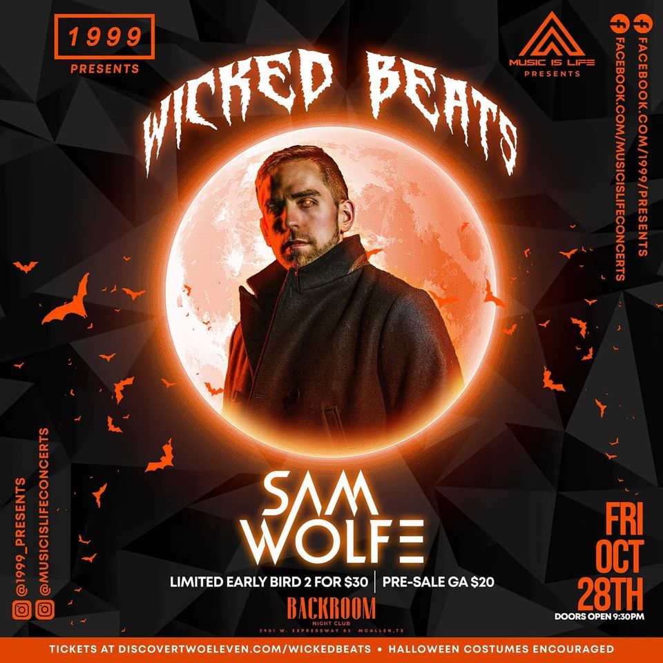 WICKED BEATS ft. SAM WOLFE @ Backroom Nightclub (10/28) | Backroom, Mcallen,  TX | October 28, 2022