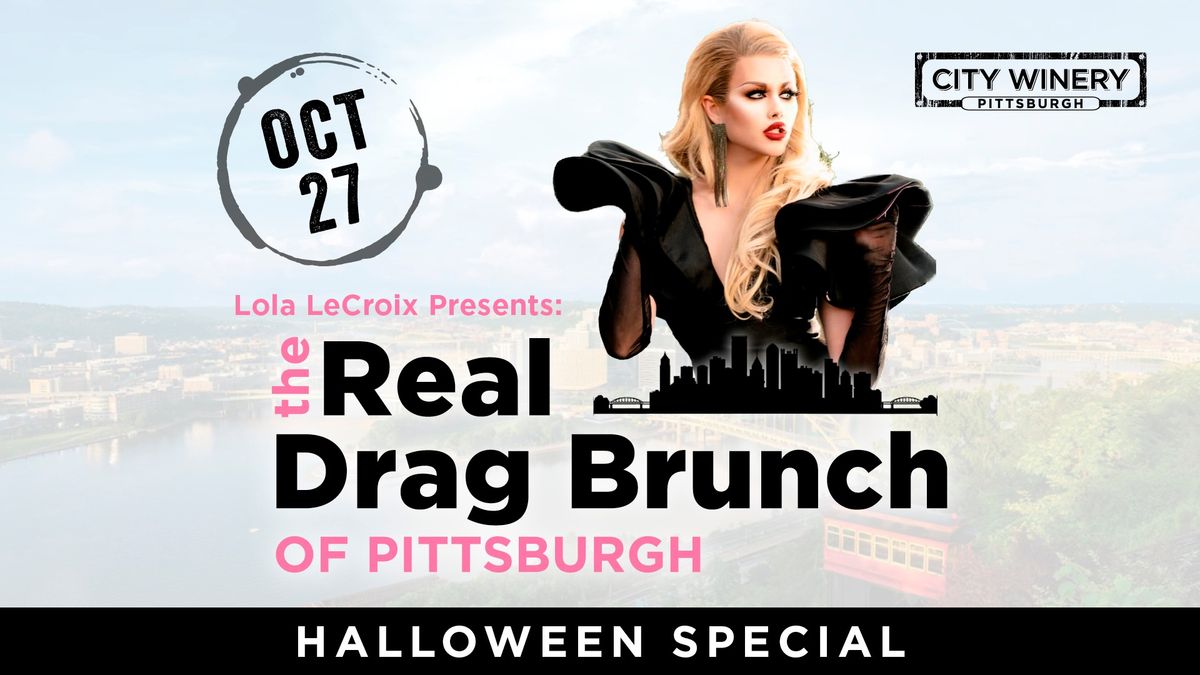 Lola LeCroix presents The Real Drag Brunch of Pittsburgh Halloween Special