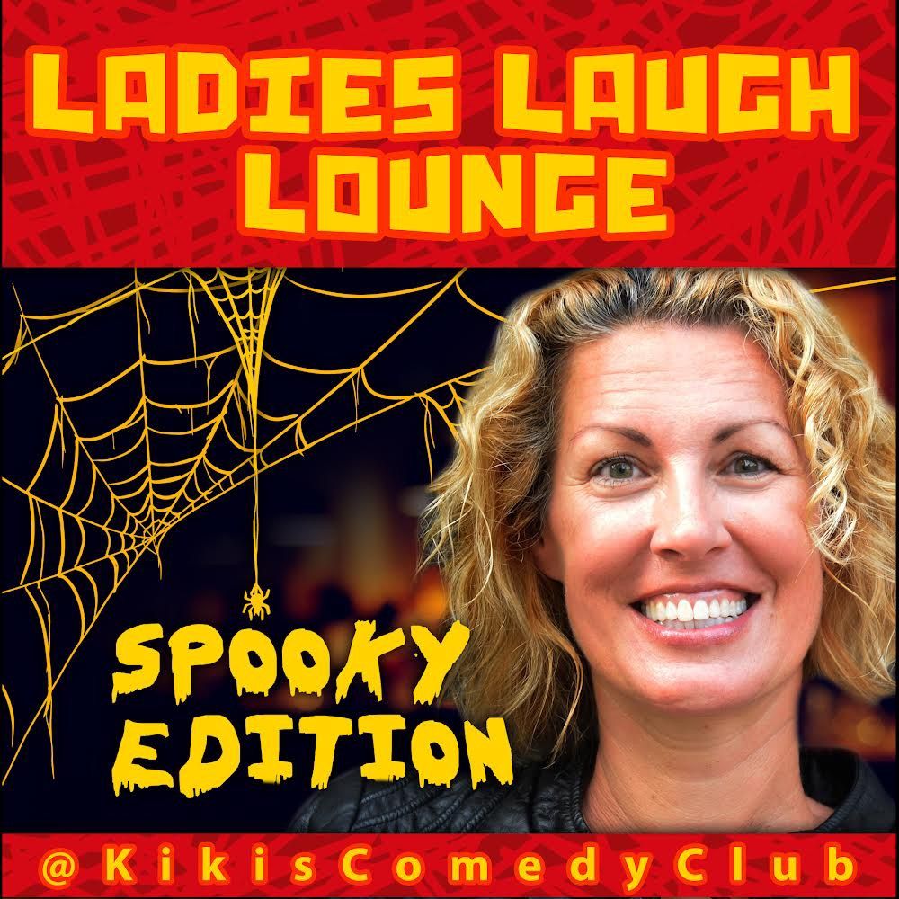 Ladies Laugh Lounge: Spooky Edition 