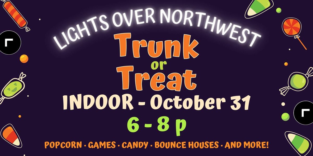 Lights Over Northwest | a Trunk-or-Treat event