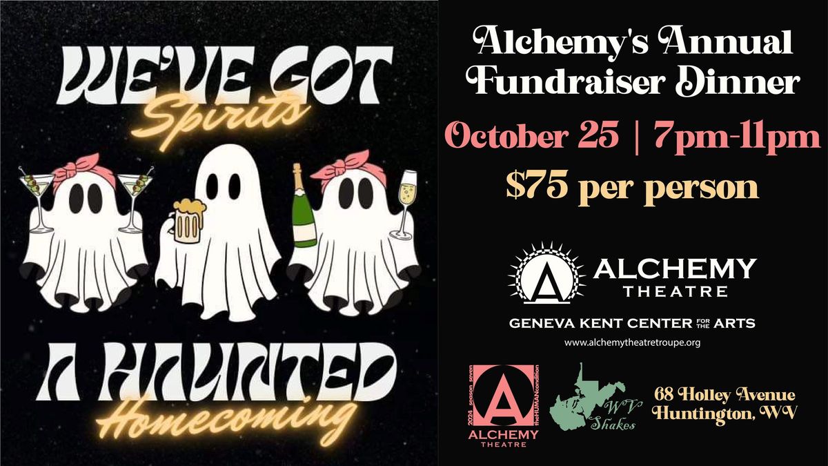 Alchemy Theatre's Big Fall Fundraiser Dinner - A HAUNTED HOMECOMING - Oct. 25th - 7pm to 11pm! RSVP!