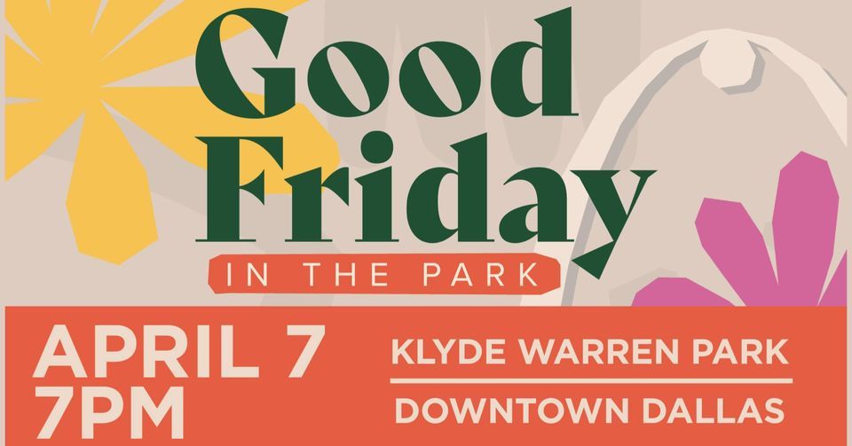 Good Friday In The Park