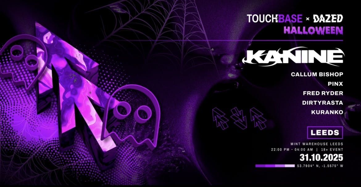 Dazed x Touchbase Halloween Leeds: Kanine + more
